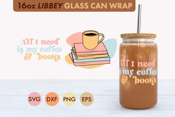 All I Need Is My Coffee and Books SVG: Crafts & Graphics