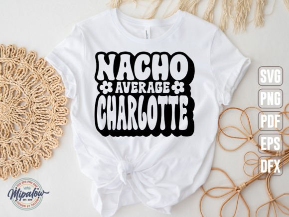 Nacho Average Charlotte SVG