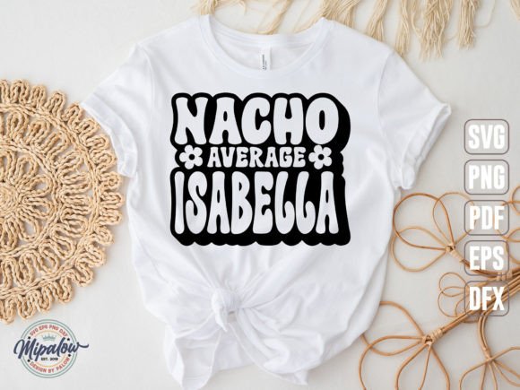 Nacho Average Isabella SVG: Playful Illustrations & Graphics